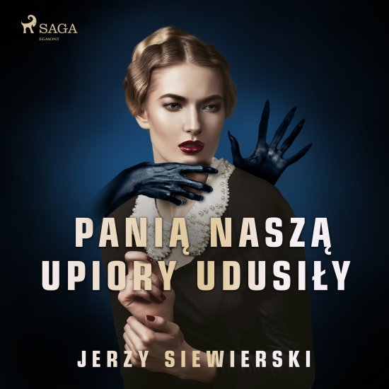 Pani� nasz� upiory udusi�y