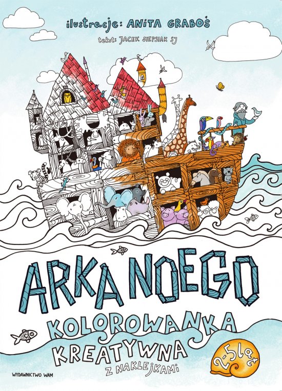 Arka Noego. Kolorowanka kreatywna z naklejkami
