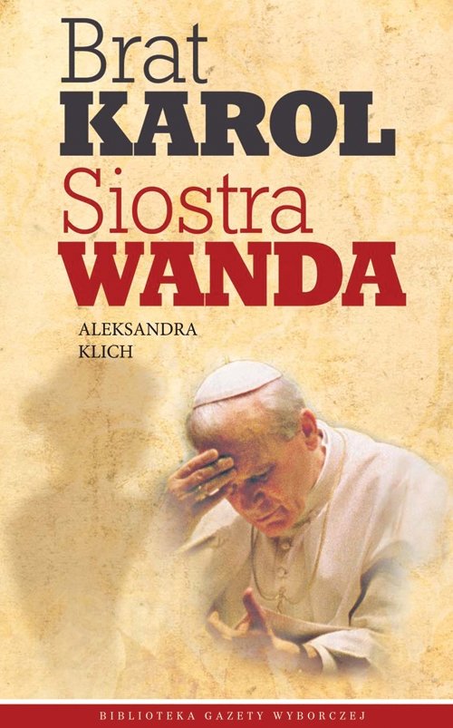 Brat Karol. Siostra Wanda
