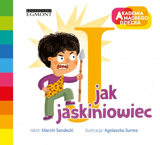 J jak jaskiniowiec. Akademia m�drego dziecka. Literkowe przedszkole