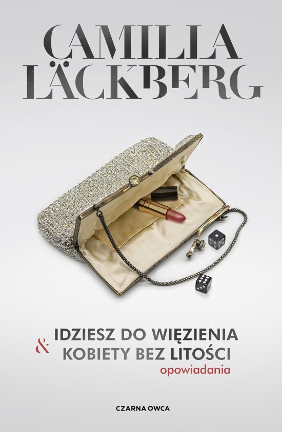 Idziesz do wi�zienia & Kobiety bez lito�ci. Opowiadania