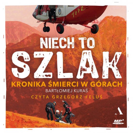 Niech to szlak! Kronika �mierci w g�rach