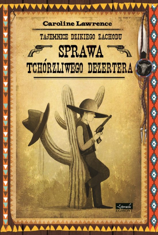 Sprawa tch�rzliwego dezertera. Tajemnice Dzikiego Zachodu