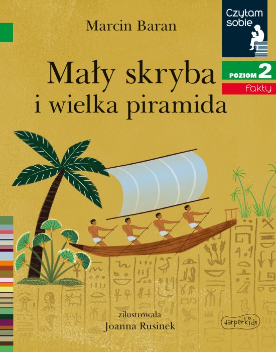 Ma�y skryba i wielka piramida. Czytam sobie. Poziom 2