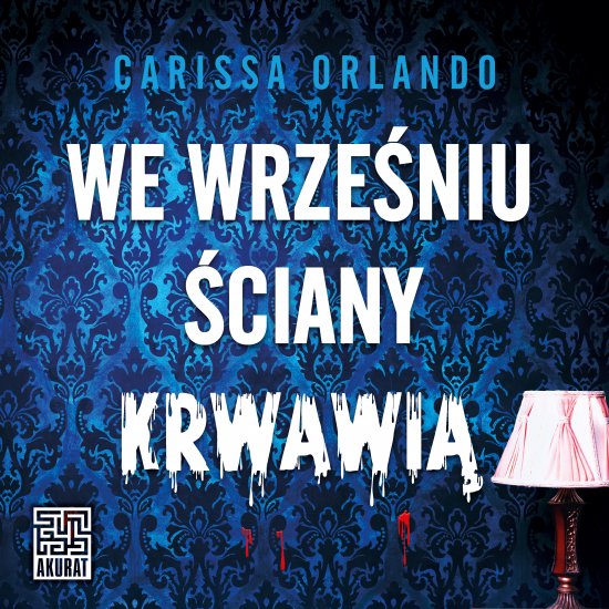 We wrze�niu �ciany krwawi�