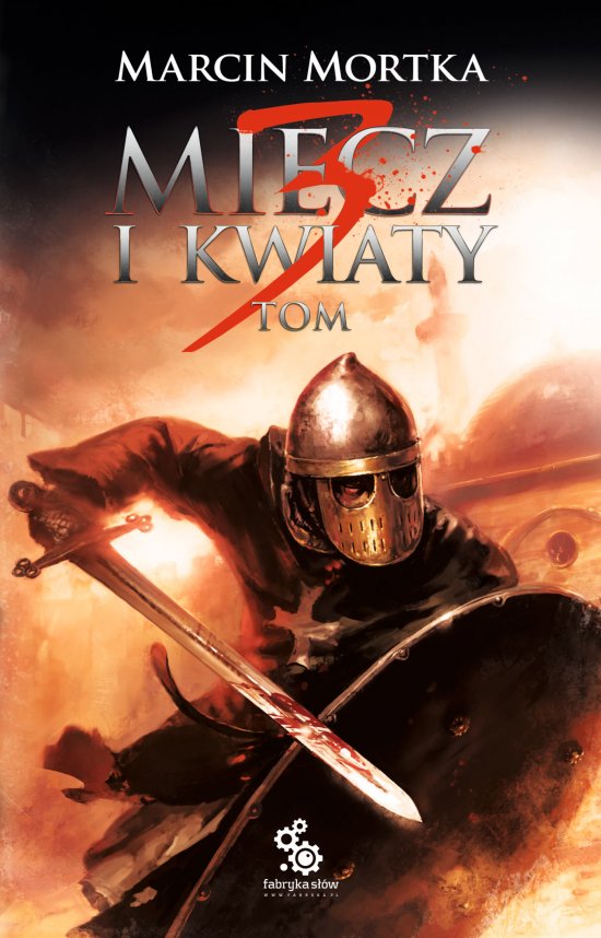 Miecz i kwiaty. Tom 3. Krucjaty Gastona de Baideaux