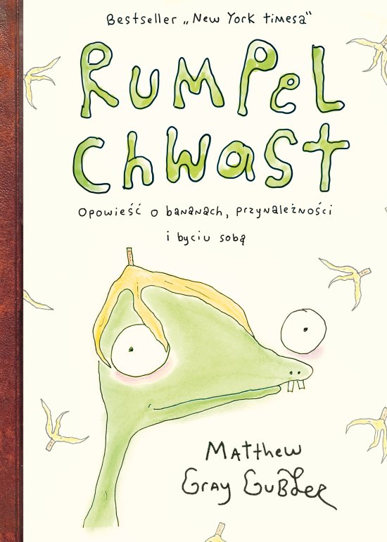 Rumpel Chwast. Opowie�� o bananach, przynale�no�ci i byciu sob�