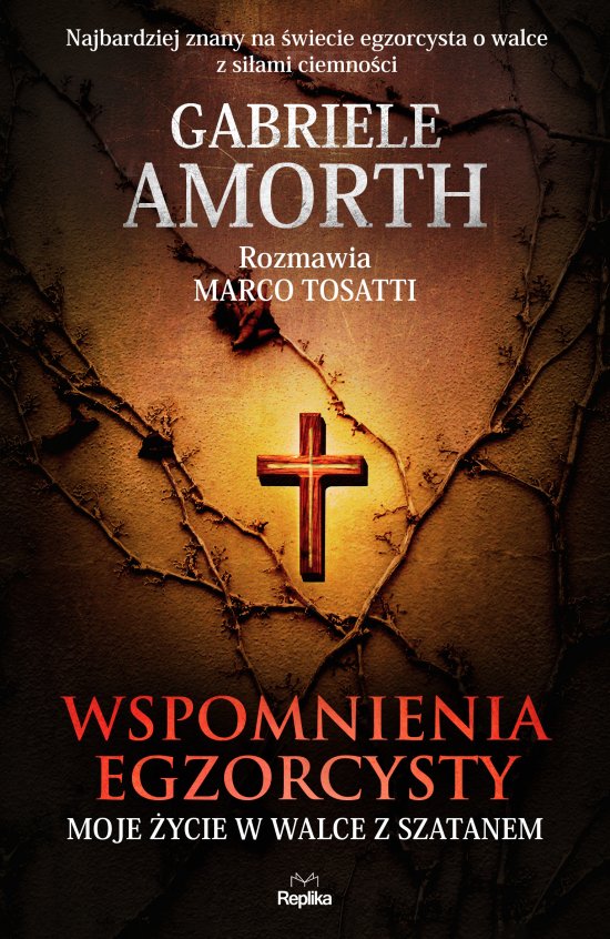 Wspomnienia egzorcysty. Moje �ycie w walce z szatanem