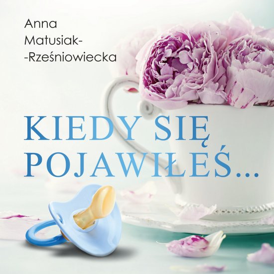 Kiedy si� pojawi�e�...