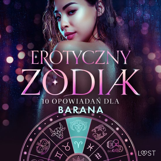 Erotyczny zodiak: 10 opowiada� dla Barana