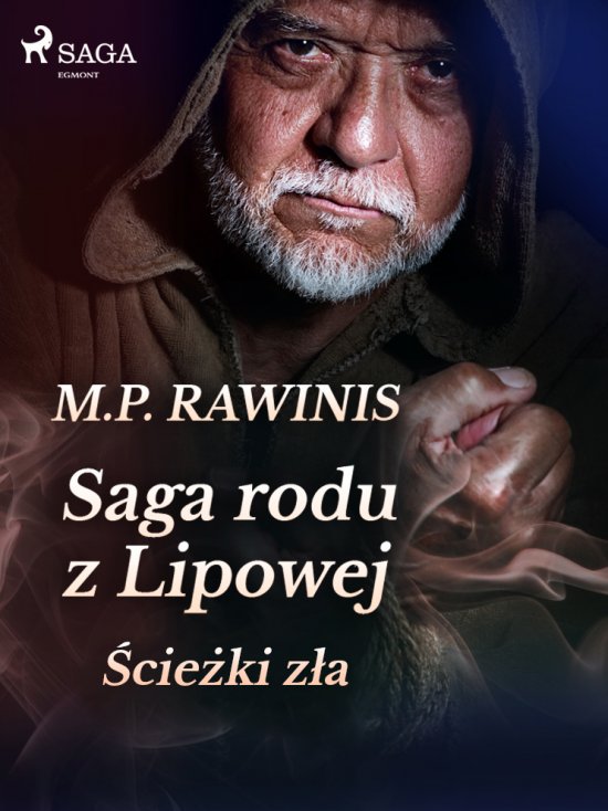 Saga rodu z Lipowej 5: �cie�ki z�a
