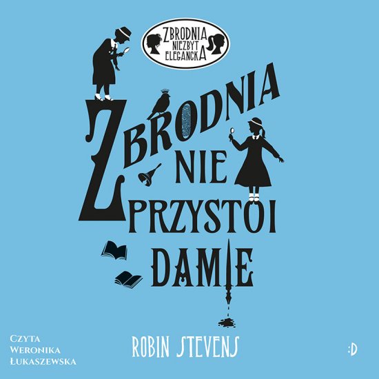 Zbrodnia nie przystoi damie. Zbrodnia niezbyt elegancka, tom 1