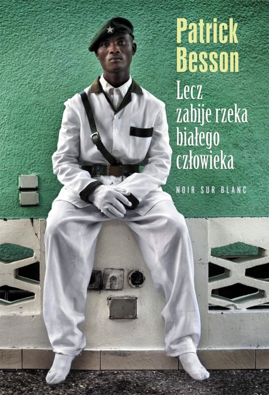 Lecz zabije rzeka bia�ego cz�owieka
