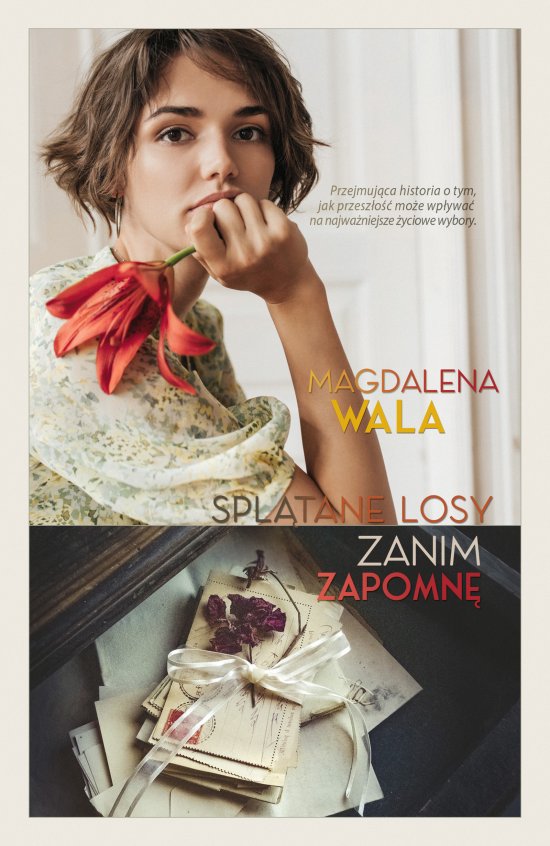Zanim zapomn�. Spl�tane losy