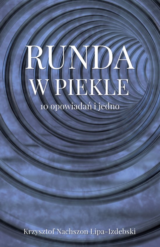 Runda w piekle. 10 opowiada� i jedno