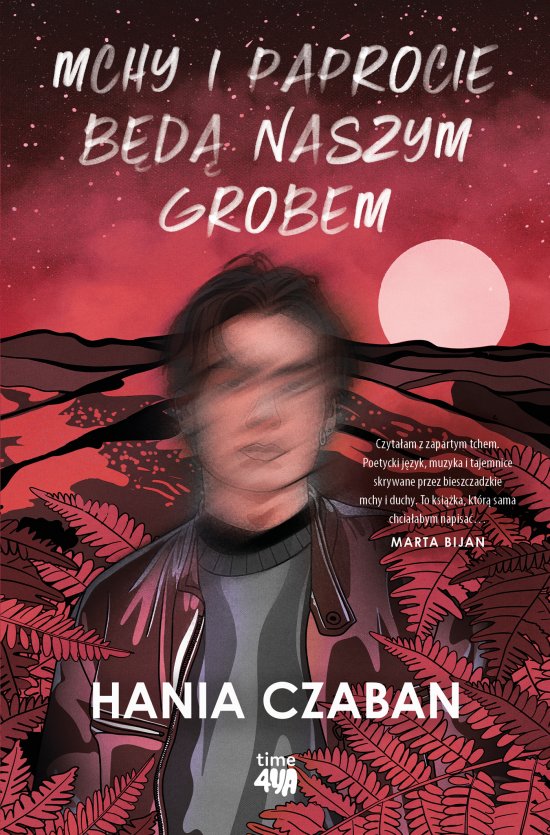 Mchy i paprocie b�d� naszym grobem