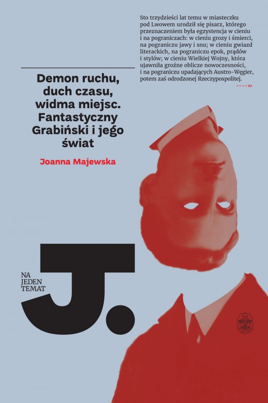 Demon ruchu, duch czasu, widma miejsc. Fantastyczny Grabi�ski i jego �wiat