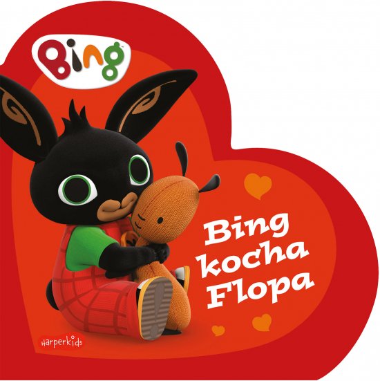 Bing kocha Flopa. Bing. Ksi��eczki kartonowe