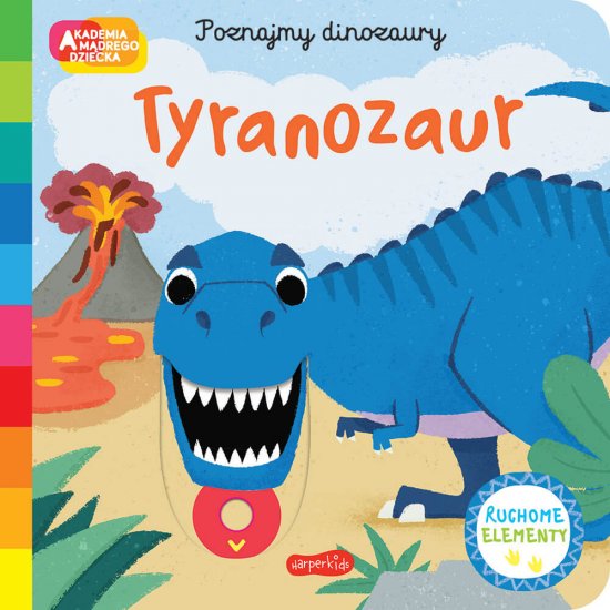 Tyranozaur. Akademia m�drego dziecka. Poznajmy dinozaury