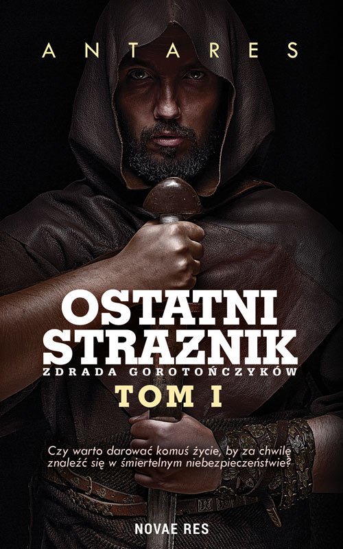 Ostatni stra�nik. Tom I Zdrada Goroto�czyk�w
