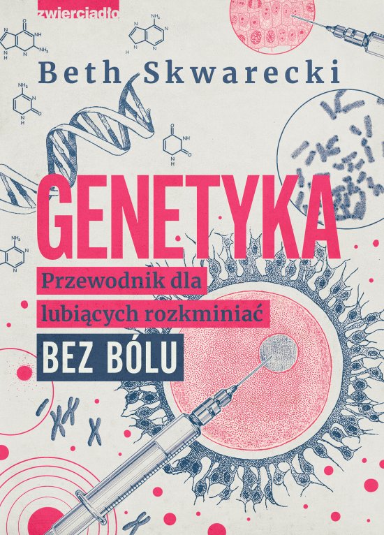 Genetyka. Przewodnik dla lubi�cych rozkminia� bez b�lu