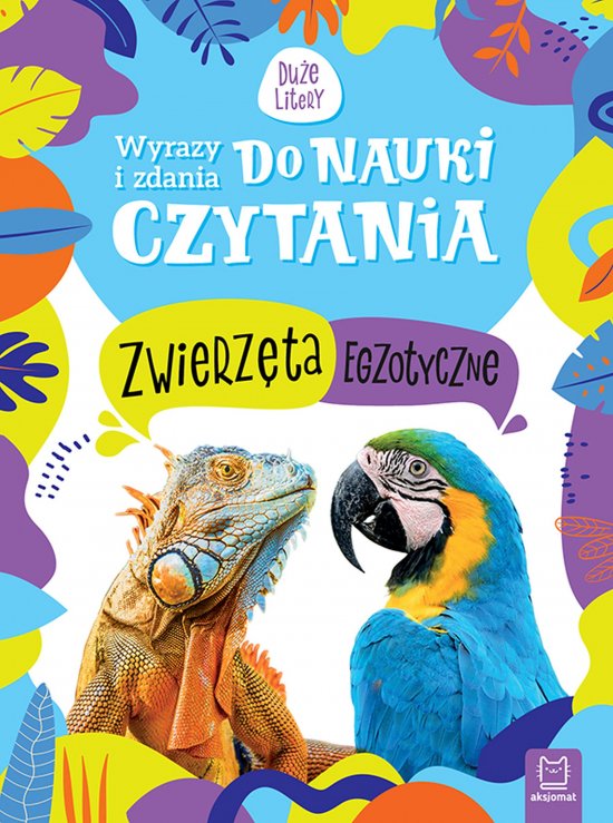 Wyrazy i zdania do nauki czytania. Zwierz�ta egzotyczne