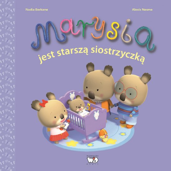 Marysia jest starsz� siostrzyczk�