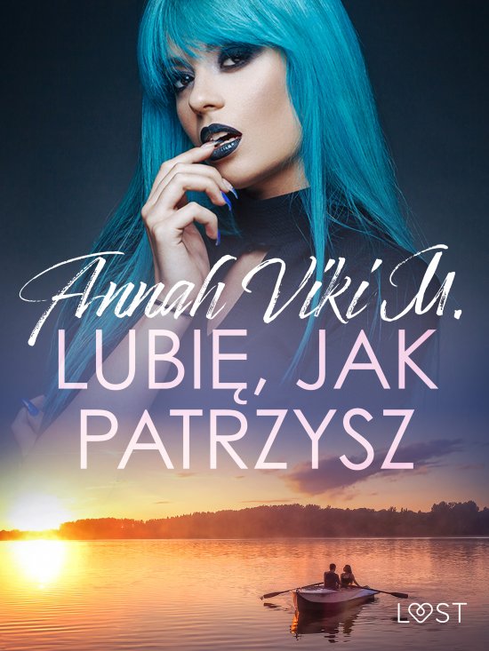 Lubi�, jak patrzysz - opowiadanie erotyczne