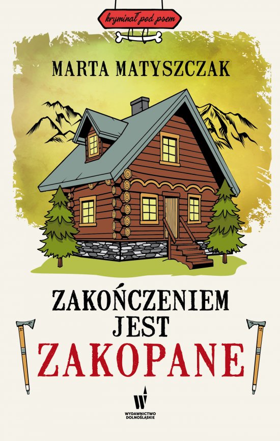 Zako�czeniem jest Zakopane