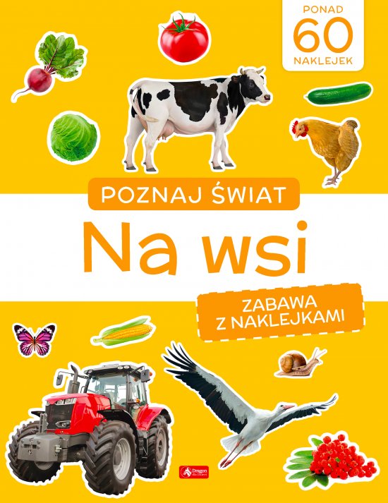 Poznaj �wiat. Zabawa z naklejkami. Na wsi
