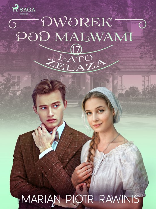 Dworek pod Malwami 17 - Lato �elaza