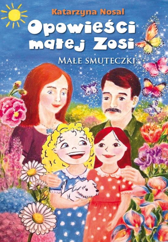 Opowie�ci ma�ej Zosi. Ma�e smuteczki