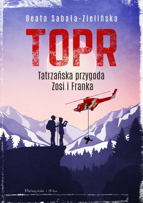TOPR. Tatrza�ska przygoda Zosi i Franka