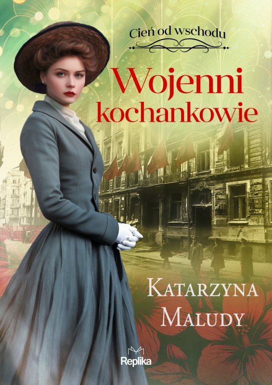 Wojenni kochankowie. Cie� od wschodu, tom 3