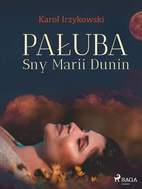 Pa�uba. Sny Marii Dunin