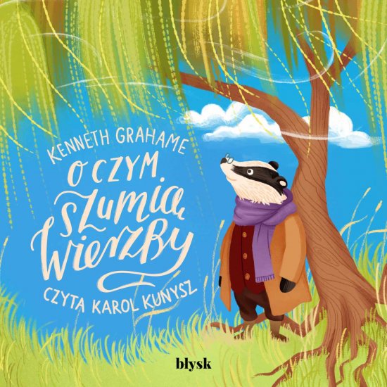 O czym szumi� wierzby