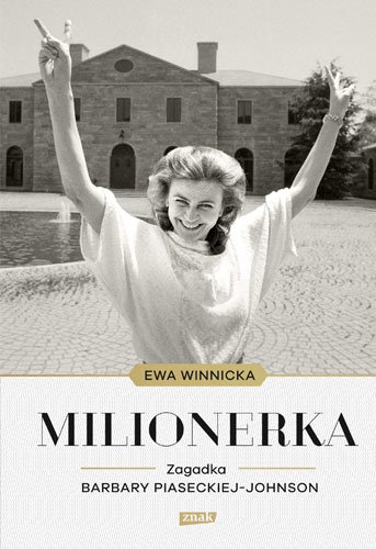 Milionerka. Zagadka Barbary Piaseckiej Johnson