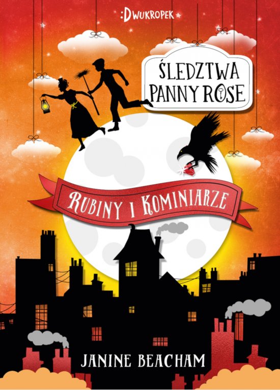 �ledztwa panny Rose. Rubiny i kominiarze