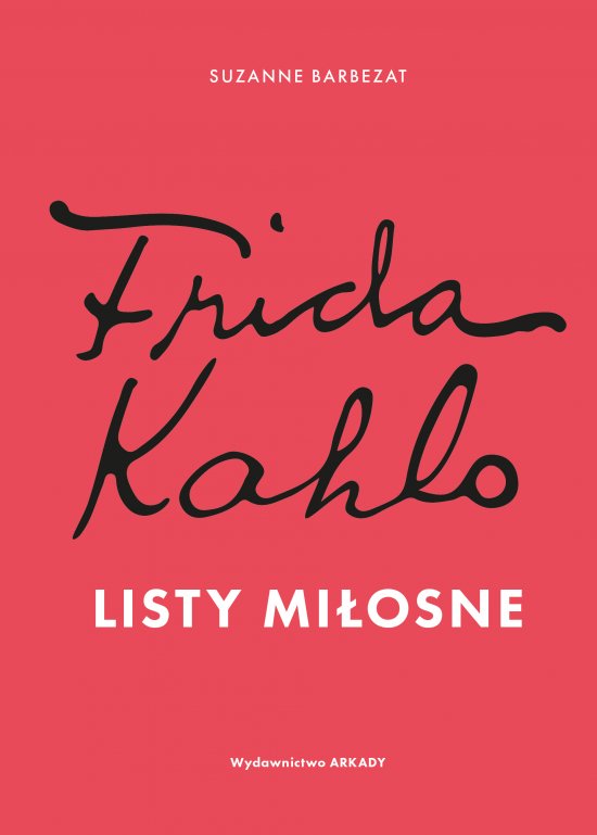 Frida Kahlo. Listy mi�osne