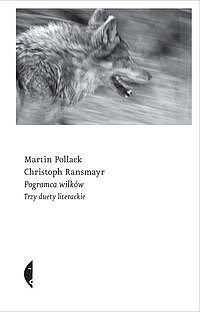 Pogromca wilk�w. Trzy duety literackie