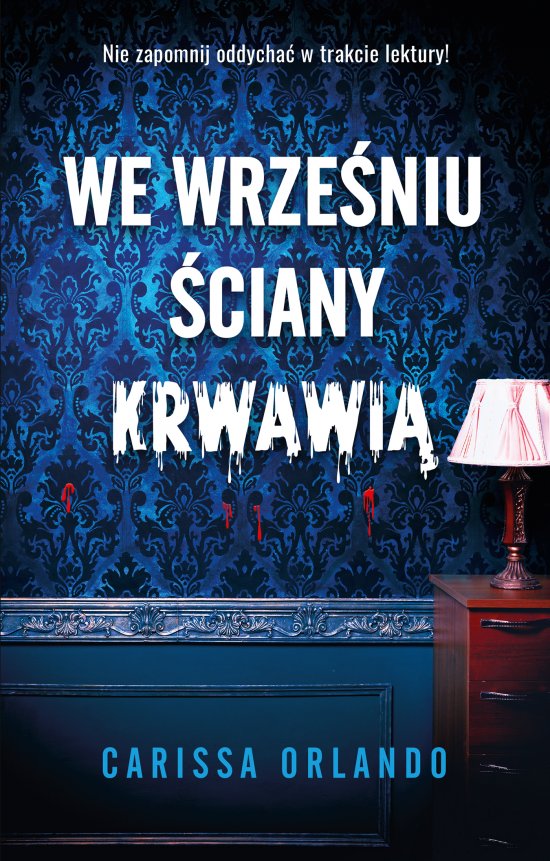 We wrze�niu �ciany krwawi�