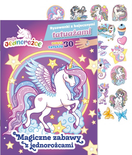 Moje Jednoro�ce. Rysowanki z bajecznymi tatua�ami. Magiczne zabawy z jednoro�cami