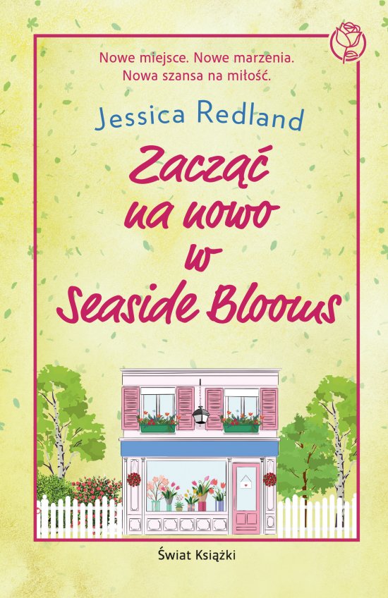 Zacz�� na nowo w Seaside Blooms