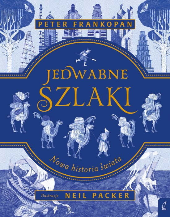 Jedwabne szlaki. Nowa historia �wiata