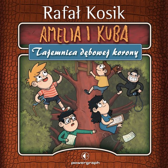 Amelia i Kuba. Tajemnica d�bowej korony