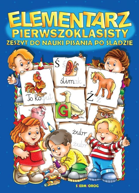 Elementarz pierwszoklasisty. Zeszyt do nauki pisania po �ladzie