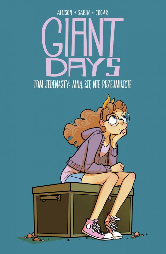 Giant Days, tom 11. Mn� si� nie przejmujcie