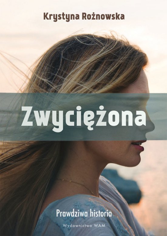 Zwyci�ona. Prawdziwa historia