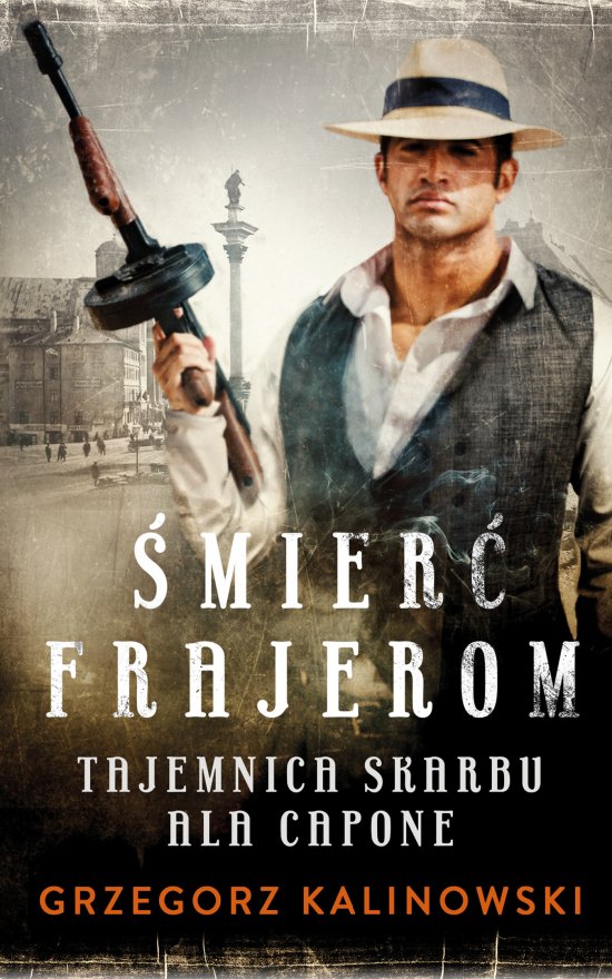 �mier� Frajerom. Tajemnica skarbu Ala Capone