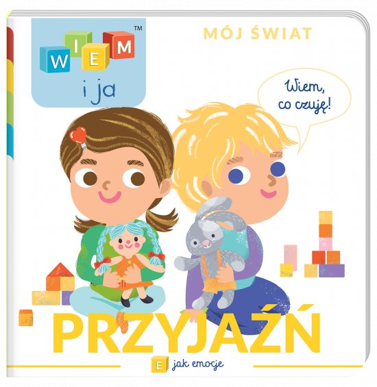 Wiem i ja! M�j �wiat. E jak emocje. Przyja��